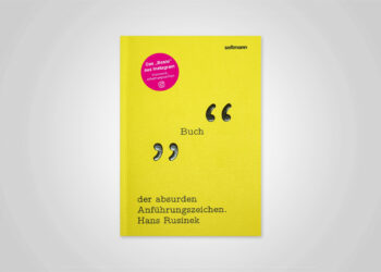 Das Buch der absurden Anführungszeichen